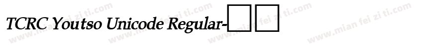 TCRC Youtso Unicode Regular字体转换